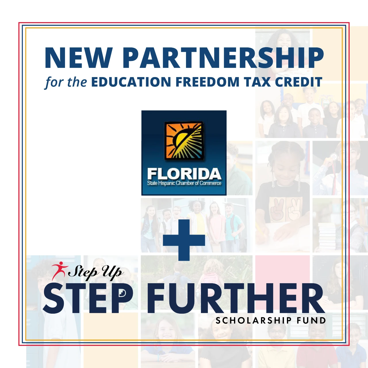 Graphic announcing a new partnership between the Florida State Hispanic Chamber of Commerce and the Step Further Scholarship Fund for the Education Freedom Tax Credit program, launching in January 2027.